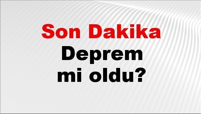 Son dakika deprem mi oldu? Az önce deprem nerede oldu? İstanbul, Ankara, İzmir ve il il AFAD son depremler 20 Eylül 2025