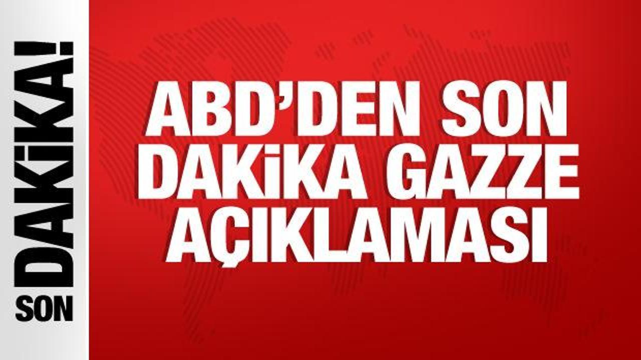 ABD’den son dakika Gazze açıklaması: Yapılması gerekenler var!