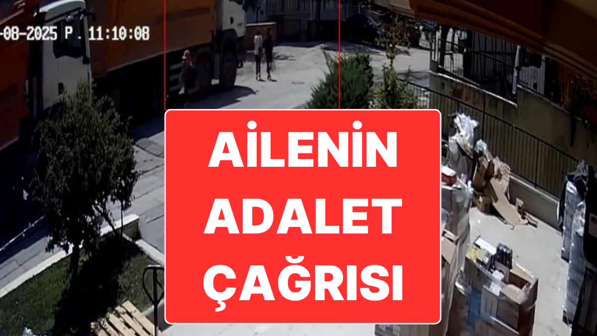 Ailenin Adalet Çağrısı: Kamyon Altında Kalan Semra ve Anıl Kardeşler Hayatını Kaybetmişti