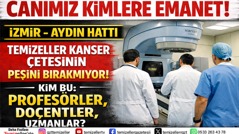 temizeller-kanser-cetesinin-pesini-birakmiyor-izmiraydin-hatti-mercek-altinda-hnnE9OHH.png